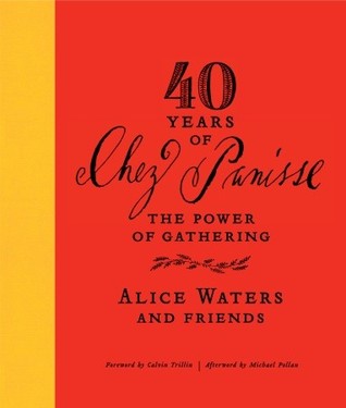 40 Years of Chez Panisse: The Power of Gathering (2011)