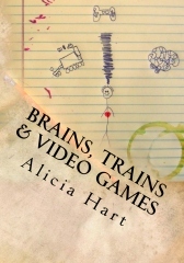 Brains, Trains & Video Games