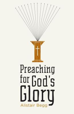 Preaching for God's Glory (2011)