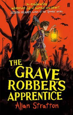 The Grave Robber's Apprentice. by Allan Stratton