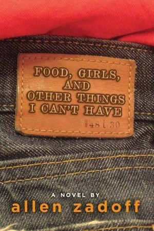 Food, Girls, and Other Things I Can't Have (2009)