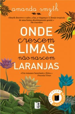 Onde Crescem Limas não Nascem Laranjas (2009)