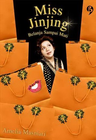 Miss Jinjing: Belanja Sampai Mati (Miss Jinjing, #1) (2008)