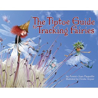 The Tiptoe Guide to Tracking Fairies