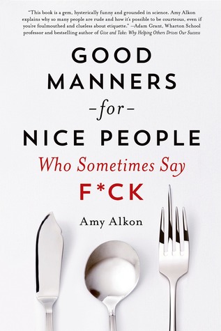 Good Manners for Nice People Who Sometimes Say F*ck (2014)