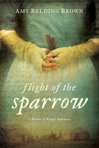 Flight of the Sparrow: A Novel of Early America (2014)