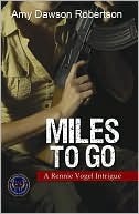 Miles to Go: A Rennie Vogel Intrigue (2010)