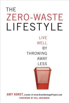 Zero-Waste Lifestyle: Live Well by Throwing Away Less (2013)