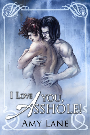 I Love You, Asshole! (2011)