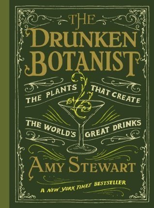 The Drunken Botanist by Amy Stewart (Mar 19 2013) (2000)