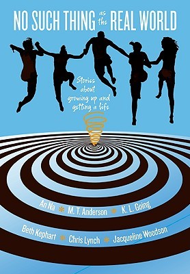 No Such Thing as the Real World: Stories About Growing Up and Getting a Life (2009)