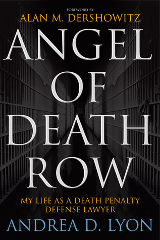 Angel of Death Row: My Life as a Death Penalty Defense Lawyer (2010)
