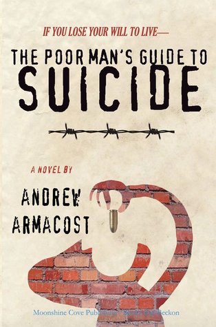 The Poor Man's Guide to Suicide