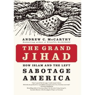 The Grand Jihad: How Islam and the Left Sabotage America (2010)