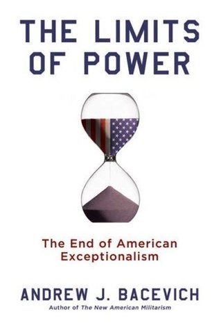 The Limits of Power: The End of American Exceptionalism (2008)