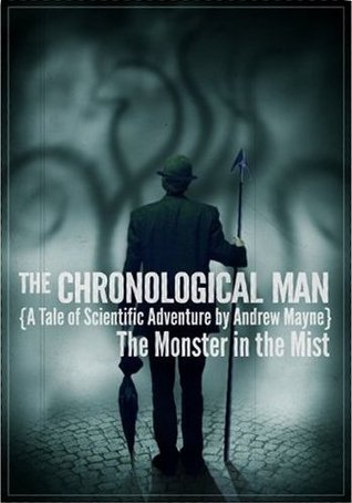 The Chronological Man: The Monster In The Mist (2000)