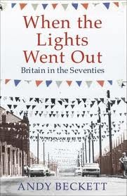 When The Lights Went Out Britain In The Seventies (2009)