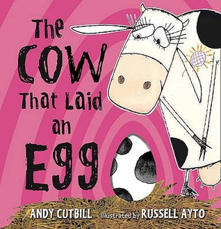 The Cow That Laid an Egg. by Andy Cutbill (2008)