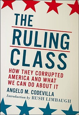 The Ruling Class: How They Corrupted America and What We Can Do about It (2010)