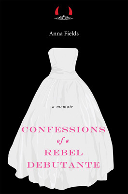 Confessions of a Rebel Debutante (2010)