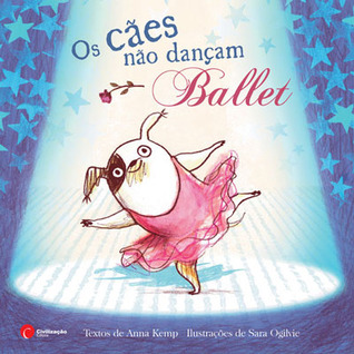 Os Cães Não Dançam Ballet (2010)