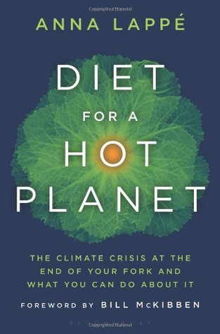 Diet for a Hot Planet: The Climate Crisis at the End of Your Fork and What You Can Do about It (2010)