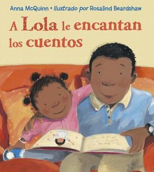 A Lola Le Encantan los Cuentos = Lola Loves Stories (2012)