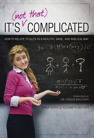 It’s (Not That) Complicated: How to Relate to Guys in a Healthy, Sane, and Biblical Way (2000)