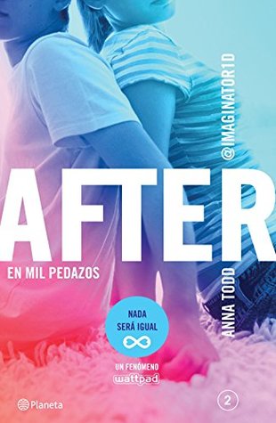 After. En mil pedazos (Serie After 2) Edición mexicana (2014)