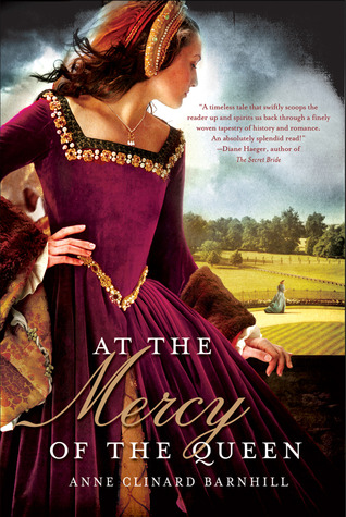 At the Mercy of the Queen: A Novel of Anne Boleyn (2012)