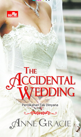 The Accidental Wedding - Pernikahan Tak Dinyana