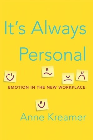 It's Always Personal: Navigating Emotion in the New Workplace (2011)