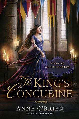 The King's Concubine: A Novel of Alice Perrers (2012)
