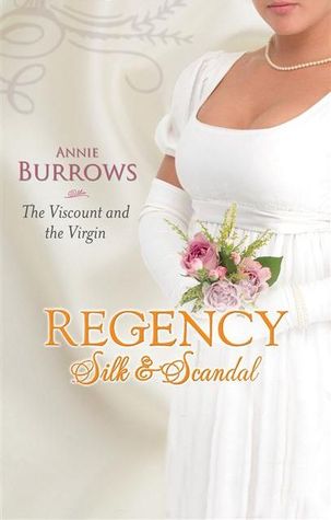 The Viscount and the Virgin (Regency Silk & Scandals)