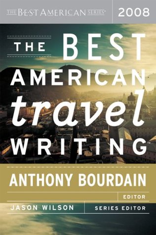 The Best American Travel Writing 2008 (2008)