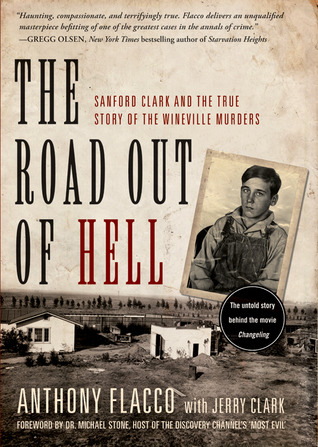 The Road Out of Hell: Sanford Clark and the True Story of the Wineville Murders (2009)