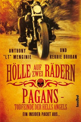 Hölle auf zwei Rädern - Pagans - Todfeinde der Hells Angels (German Edition) (2000)