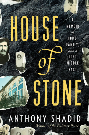 House of Stone: A Memoir of Home, Family, and a Lost Middle East (2012)