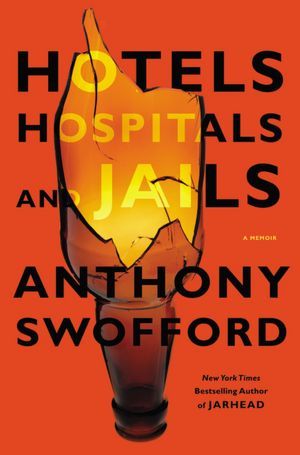 Hotels, Hospitals, and Jails: A Memoir (2012)