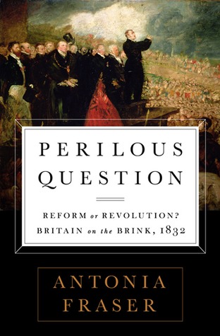 Perilous Question: Reform or Revolution? Britain on the Brink, 1832 (2013)