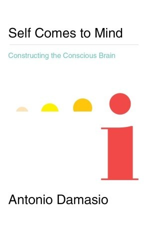 Self Comes to Mind: Constructing the Conscious Brain (2010)