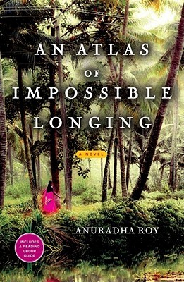 An Atlas of Impossible Longing (2008)
