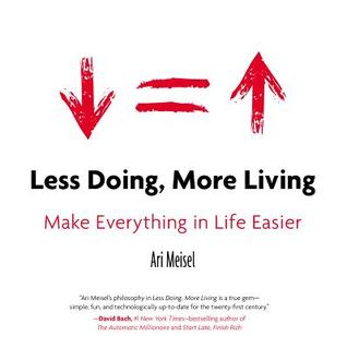 Less Doing, More Living: Make Everything in Life Easier (2014)