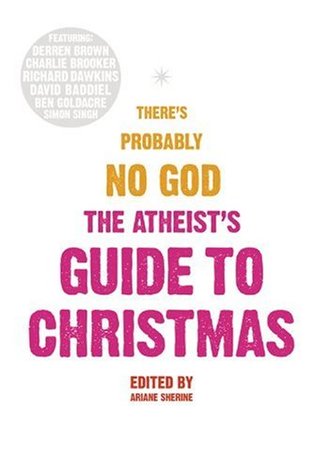 There's Probably No God: the Atheists' Guide to Christmas (2009)