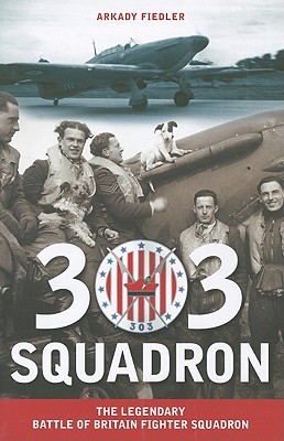 303 Squadron: The Legendary Battle of Britain Fighter Squadron (1942)