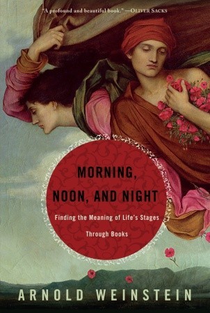 Morning, Noon, and Night: Growing Up and Growing Old with Literature
