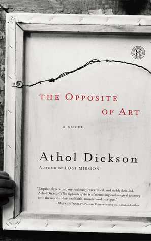 The Opposite of Art: A Novel