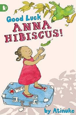 Good Luck, Anna Hibiscus! (2009)