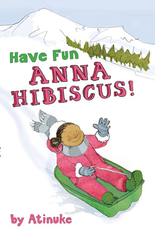 Have Fun, Anna Hibiscus! (2011)