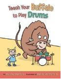 Teach Your Buffalo to Play Drums (2011)